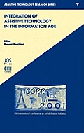 Integration of Assistive Technology in the Information Age: Icorr'2001: 7th International Conference on Rehabilitation Robotics