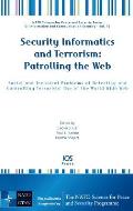 Security Informatics and Terrorism: Patrolling the Web: Social and Technical Problems of Detecting and Controlling Terrorists' Use of the World Wide W