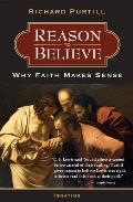 Reason to Believe: Why Faith Makes Sense