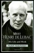 Meet Henri de Lubac: His Life and Work