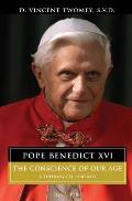 Pope Benedict XVI: The Conscience of Our Age: A Theological Portrait