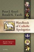 Handbook of Catholic Apologetics Reasoned Answers to Questions of Faith