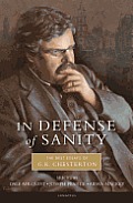 In Defense of Sanity The Best Essays of G K Chesterton