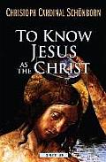 To Know Jesus as the Christ
