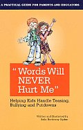 Words Will Never Hurt Me Helping Kids Handle Teasing