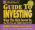 Rich Dads Guide to Investing What the Rich Invest In That the Poor & Middle Class Do Not