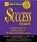 Rich Dads Success Stories Real Life Success Stories from Real Life People Who Followed the Rich Dad Lessons