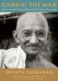 Gandhi Man How One Man Changed Himself to Change the World 4th Edition