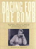 Racing For The Bomb General Leslie R