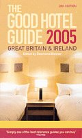 Good Hotel Guide 2005 Great Britain