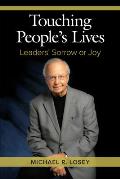 Touching People's Lives: Leaders' Sorrow or Joy