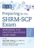 Preparing for the Shrm-Scp(r) Exam: Workbook and Practice Questions from Shrm, 2022 Edition Volume 2022