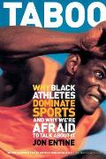 Taboo: Why Black Athletes Dominate Sports and Why We're Afraid to Talk about It