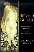 Beyond Choice Reproductive Freedom In