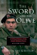 The Sword and the Olive: A Critical History of the Israeli Defense Force