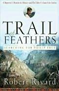 Trail of Feathers Searching for Philip True