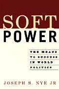 Soft Power The Means To Success In World