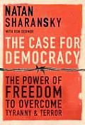 Case For Democracy The Power Of Freedom