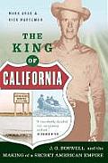King of California J G Boswell & the Making of a Secret American Empire