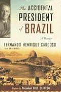 Accidental President Of Brazil A Memoir