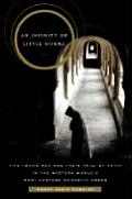 Infinity of Little Hours Five Young Men & Their Trial of Faith in the Western Worlds Most Austere Monastic Order