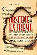 Obscene in the Extreme The Burning & Banning of John Steinbecks the Grapes of Wrath