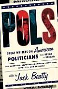Pols Great Writers On American Politicia