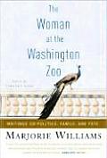 Woman at the Washington Zoo Writings on Politics Family & Fate