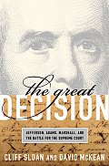 Great Decision Jefferson Adams Marshall & the Battle for the Supreme Court