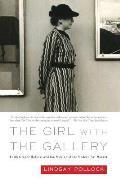 Girl with the Gallery Edith Gregor Halpert & the Making of the Modern Art Market