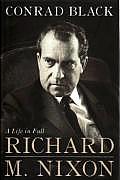 Richard M Nixon A Life In Full