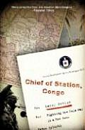 Chief of Station Congo Fighting the Cold War in a Hot Zone