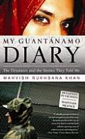 My Guantanamo Diary The Detainees & the Stories They Told Me