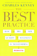 Best Practice How the New Quality Movement is Transforming Medicine