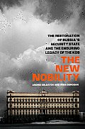 New Nobility The Rebirth of the Russian Security State