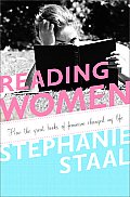 Reading Women How the Great Books of Feminism Changed My Life