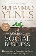 Building Social Business The New Kind of Capitalism That Serves Humanitys Most Pressing Needs