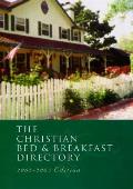Christian Bed & Breakfast Directory 2002 2003