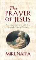 Prayer of Jesus Developing Intimacy with God Through Christs Example