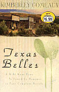 Texas Belles A Wild West Town Is Tamed
