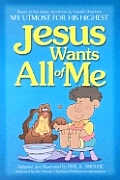 Jesus Wants All Of Me