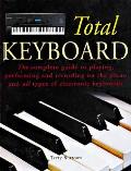 Total Keyboard The Complete Guide To Playing