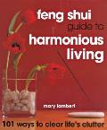Feng Shui Guide To Harmonious Living 101 Ways