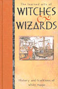 Learned Arts Of Witches & Wizards Histor