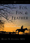 Fox, Fin, & Feather: Tales from the Field