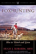 Foxhunting: How to Watch and Listen