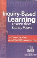 Inquiry-Based Learning: Lessons from Library Power