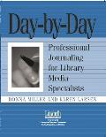 Day-By-Day: Professional Journaling for Library Media Specialists