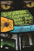 Scary, Gross, and Enlightening Books for Boys Grades 3? 12