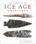 In Search Of Ice Age Americans